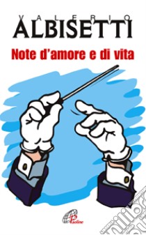 Note d'amore e di vita libro di Albisetti Valerio