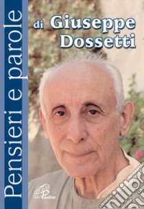 Pensieri e parole di Giuseppe Dossetti libro di Cavallo O. (cur.)