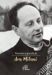 Pensieri e parole di don Milani libro di Iannamorelli P. (cur.)