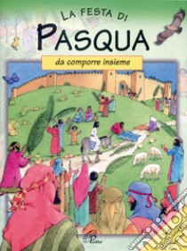 La festa di Pasqua da comporre insieme. Ediz. illustrata libro di Wright Sally Ann