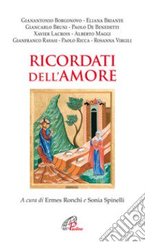 Ricordati dell'amore. I sedotti da Dio libro