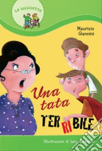 Una tata terribile libro di Giannini Maurizio