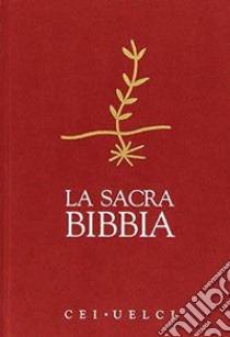 LA SACRA BIBBIA  libro di Conferenza episcopale italiana (cur.)