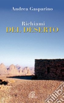 Richiami del deserto libro di Gasparino Andrea