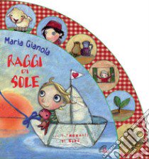 Raggi di sole. I racconti di Gesù. Ediz. illustrata libro di Gianola Maria