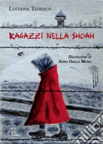 Ragazzi nella Shoah libro di Tedesco Luciana