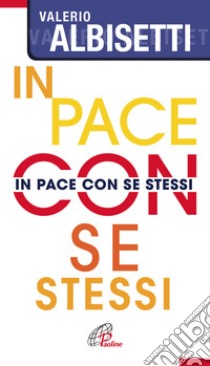 In pace con se stessi libro di Albisetti Valerio