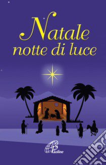 Natale notte di luce libro di Scognamiglio D. (cur.)