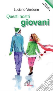 Questi nostri giovani libro di Verdone Luciano