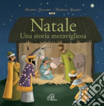 Natale. Una storia meravigliosa libro di Grossetête Charlotte