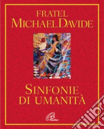 Sinfonie di umanità libro di Semeraro MichaelDavide