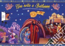 Una notte a Betlemme. Calendario di Avvento e Natale. Ediz. illustrata libro di Tassielli Mariangela