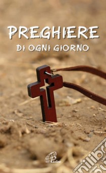 Preghiere di ogni giorno libro di Rosu C. (cur.)