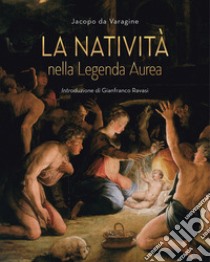 La Natività nella leggenda aurea libro di Jacopo da Varagine