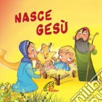 Nasce Gesù. Ediz. a colori libro di Zoe Marida