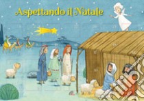 Aspettando il Natale. Calendario di Avvento. Ediz. illustrata libro di Tassielli Mariangela