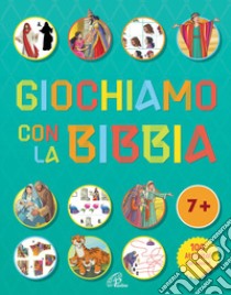 Giochiamo con la Bibbia. Ediz. illustrata libro di Newton Andrew