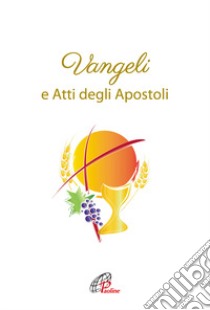 Vangeli e Atti degli Apostoli. Versione ufficiale della CEI libro di Conferenza episcopale italiana