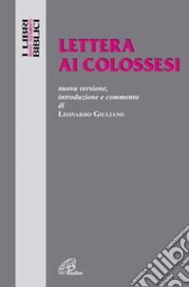 Lettera ai Colossesi libro di Giuliano Leonardo; Cavallo O. (cur.)