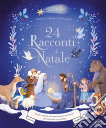 24 racconti di Natale. Ediz. a colori libro di Collange Blanche