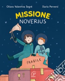 Missione noverius. Ediz. a colori libro di Segré Chiara Valentina