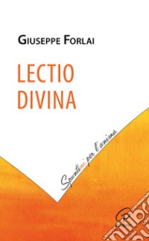 Lectio divina libro di Forlai Giuseppe