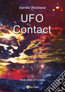 UFO contact libro di Nicolazzo Aurelio