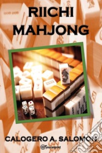 Riichi Mahjong libro di Abdel Salomon Calogero