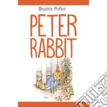 Peter Rabbit. Ediz. illustrata libro di Potter Beatrix