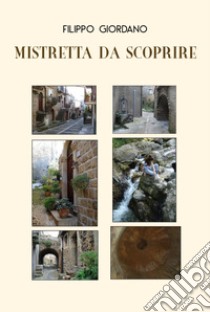 Mistretta da scoprire. Ediz. illustrata libro di Giordano Filippo