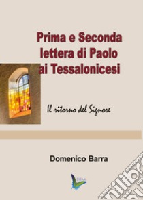 Prima e Seconda lettera di Paolo ai Tessalonicesi libro di Barra Domenico