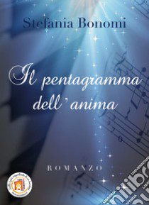 Il pentagramma dell'anima libro di Bonomi Stefania