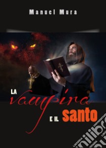 La vampira e il santo libro di Mura Manuel