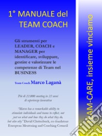 Il manuale del team coach libro di Laganà Marco