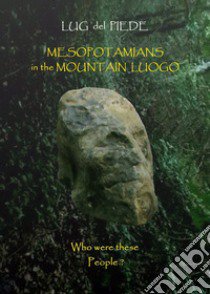 Mesopotamians in the mountain Luogo libro di Lug del Piede