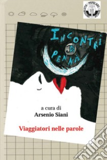 Incontri di penna libro di Siani A. (cur.)