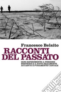 Racconti del passato libro di Belsito Francesco