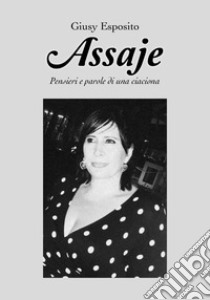 Assaje libro di Esposito Giuseppina