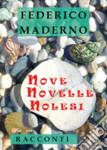 Nove novelle nolesi libro di Maderno Federico