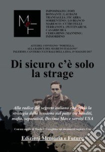 Portella, alla radice del segreto italiano. Atti del Convegno (Palermo, 19 maggio 2017) libro