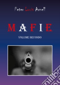 Mafie. Vol. 2 libro di Arnell Peter Louis