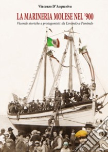 La marineria molese nel '900 libro di D'Acquaviva Vincenzo