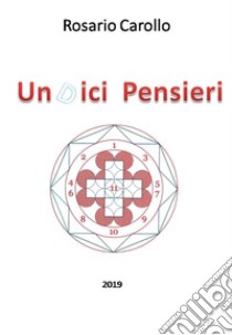 Undici pensieri libro di Carollo Rosario