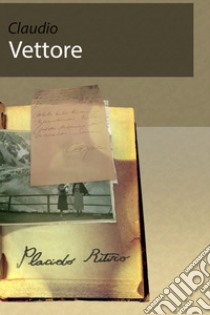 Placido ritiro libro di Vettore Claudio