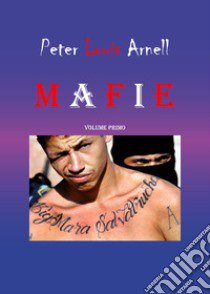 Mafie. Vol. 1 libro di Arnell Peter Louis