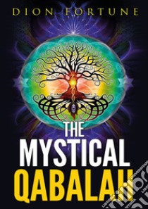 The mystical qabalah libro di Dion Fortune