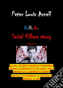 U.S.A. Serial killers story. Ediz. italiana. Vol. 1 libro di Arnell Peter Louis