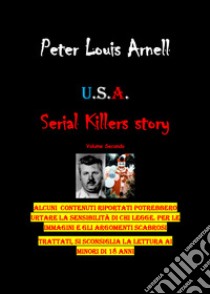 U.S.A. Serial killers story. Ediz. italiana. Vol. 2 libro di Arnell Peter Louis