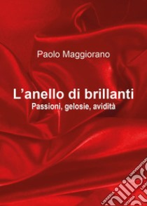 L'anello di brillanti libro di Maggiorano Paolo