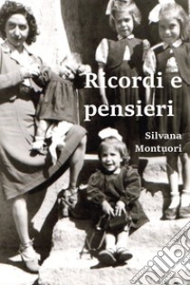 Ricordi e pensieri libro di Montuori Silvana